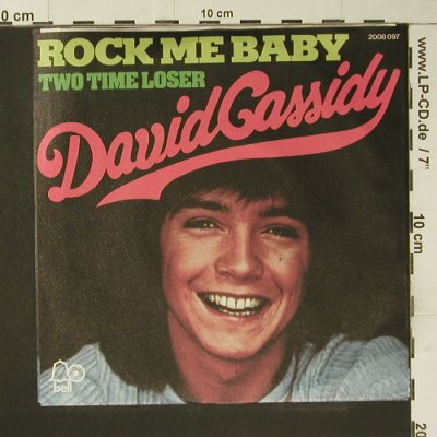 Cassidy,David: Rock me Baby, Bell (2008 097), D, 1972 Typ: 7" Best.-Nr.: S7391 Preis: 2,50 Euro