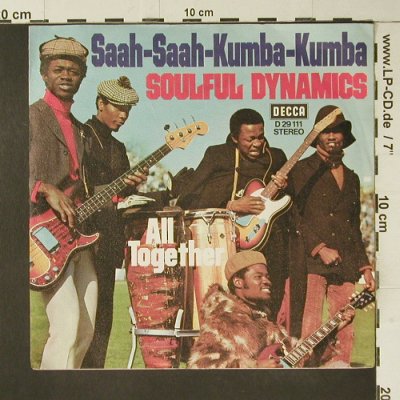 Soulful Dynamics: Saah-Saah-Kumba-Kumba / All Togethe, Decca(D 29 111), D,  - 7inch - S7428 - 2,00 Euro