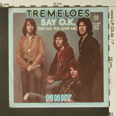 Tremeloes: Say O.K., Telefunken (6.11501), D, 1974 Typ: 7" Best.-Nr.: S7465 Preis: 2,50 Euro