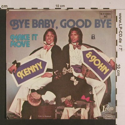 Kenny & John: Bye Baby, Good Bye, From (6.11955 AC), D, 1976 Typ: 7" Best.-Nr.: S7622 Preis: 2,50 Euro