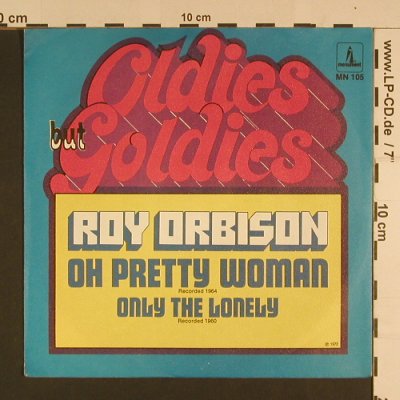 Orbison,Roy: Oh,pretty Woman/ Only the Lonely, Monument(MN 105), D, 1972 - 7inch - S7659 - 3,00 Euro