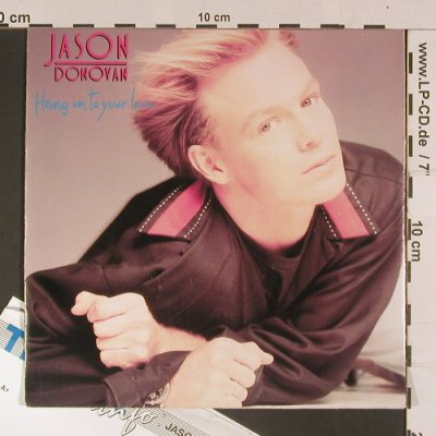 Donovan,Jason: Hang on to your love, PWL(PWL 51), D, 1990 - 7inch - S7982 - 2,50 Euro