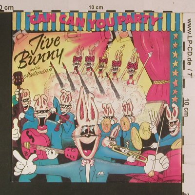 Jive Bunny & Mastermixers,The: Can Can You Party, BCM (07 500), D, 1990 Typ: 7" Best.-Nr.: S8066 Preis: 2,50 Euro