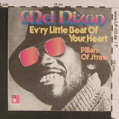 Nixon,Mel: Ev'ry Little Beat of your heart, BASF(05 19 169-3), D, 1972 - 7inch - S8141 - 2,50 Euro