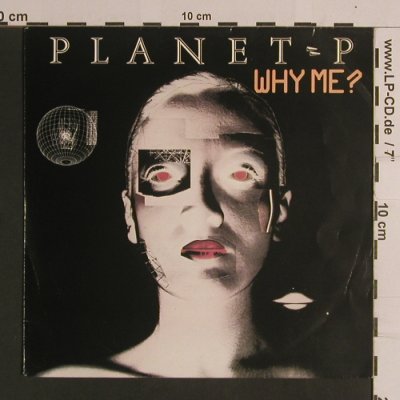 Planet-P: Why Me? / Only You And Me, Geffen(A-3204), D, 1983 - 7inch - S8303 - 4,00 Euro
