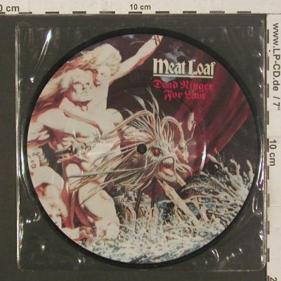 Meat Loaf: Dead Ringer For Love/MoreThanYou..., Epic(EPC A 11-1697), UK,Picture, 1981 - P7" - S8392 - 6,00 Euro
