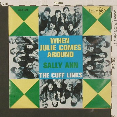 Cuff Links: When Julie Comes Around/Sally Ann, MCA (MCS 1602), D Typ: 7" Best.-Nr.: S8393 Preis: 5,00 Euro