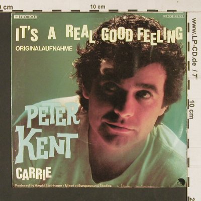 Kent,Peter: It's A Real Good Feeling / Carrie, Electrola (006-45773), D, 1979 Typ: 7" Best.-Nr.: S8919 Preis: 2,50 Euro