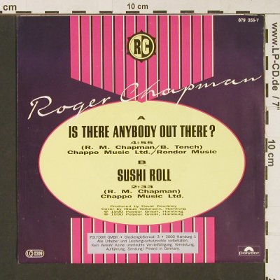 Chapman,Roger: Is there anybody out there ?/SushiR, Polydor (879 356-7), D, 1990 Typ: 7" Best.-Nr.: S9144 Preis: 3,00 Euro