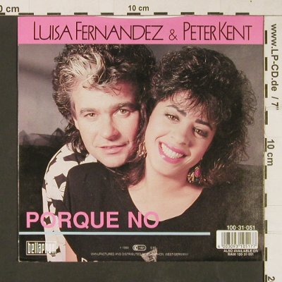 Fernandez,Luisa & Peter Kent: Porque No / Baila Salsa, Bellaphon(100 31 051), D, 1989 - 7inch - S9182 - 3,00 Euro