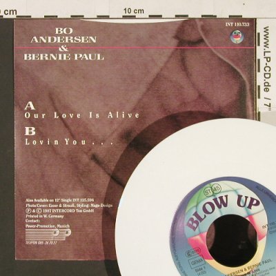 Andersen,Bo & Paul,Bernie: Our Love Is Alive, white vinyl, Blow Up(INT 110.733), D, 1987 - 7inch - S9315 - 2,50 Euro