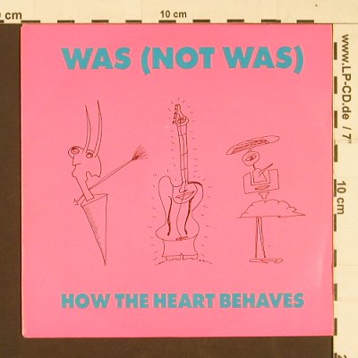 Was(Not Was): How the Heart Behaves, Fontana(875 976-7), D, 1990 - 7inch - S9319 - 3,00 Euro