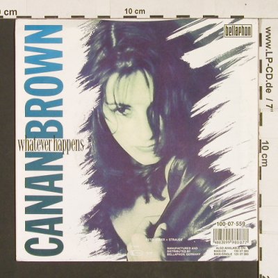 Brown,Canan: Whatever Happens(rock&radio mx), Bellaphon (100 07 559), D, 1990 Typ: 7" Best.-Nr.: S9331 Preis: 2,50 Euro
