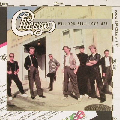 Chicago: Will You Still Love Me? / Forever, WEA (928 439 - 7), D, 1986 Typ: 7" Best.-Nr.: S9365 Preis: 3,00 Euro