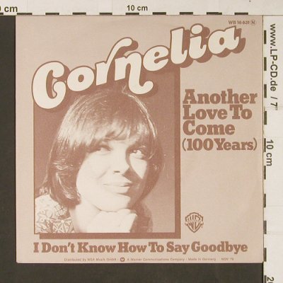 Cornelia: Another Love To Come(100Years), WB(16 631), D, 1975 - 7inch - S9450 - 1,50 Euro
