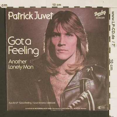 Juvet,Patrick: Got A Feeling / Another Lonely Man, Barclay(0036.028), D, 1978 - 7inch - S9678 - 1,50 Euro