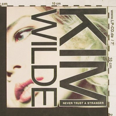 Wilde,Kim: Never Trust A Stranger, MCA (257 821-7), D, 1988 Typ: 7" Best.-Nr.: S9819 Preis: 1,50 Euro
