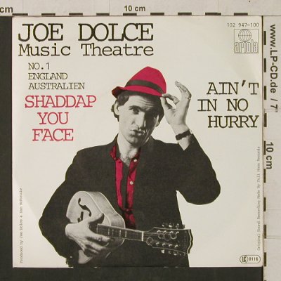 Dolce,Joe: Shaddap You Face/Ain't In No Hurry, Ariola(102 947-100), D, 1981 - 7inch - T1314 - 3,00 Euro