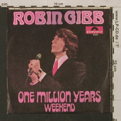 Gibb,Robin: One Million Years / Weekend, Polydor(59 376), D, 1969 - 7inch - T1348 - 3,00 Euro