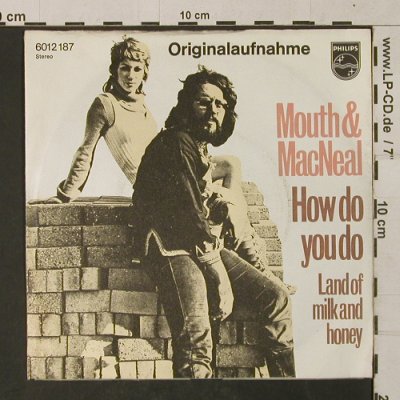 Mouth & Mac Neal: How Do You Do/Land Of Milk + Honey, Philips(6012 187), D,  - 7inch - T1388 - 2,50 Euro