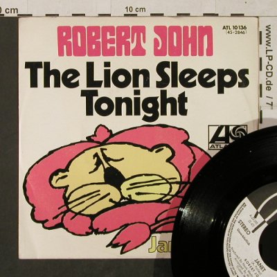 John,Robert: The Lion Sleeps Tonight-Promo, Atlantic (ATL 10 136), D, 1972 Typ: 7" Best.-Nr.: T1453 Preis: 4,00 Euro