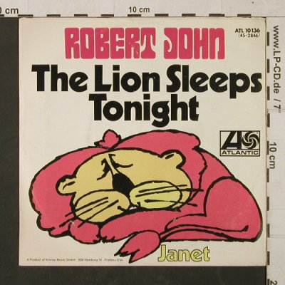 John,Robert: The Lion Sleeps Tonight-Promo, Atlantic (ATL 10 136), D, 1972 Typ: 7" Best.-Nr.: T1453 Preis: 4,00 Euro