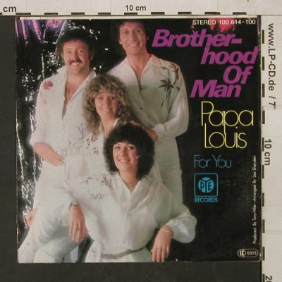 Brotherhood of Man: Papa Louis / For You, PYE (100614-100), D, 1979 Typ: 7" Best.-Nr.: T1492 Preis: 2,50 Euro