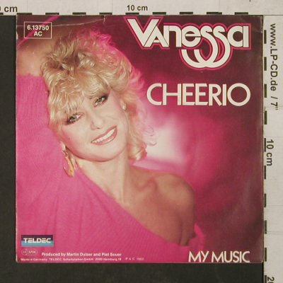 Vanessa: Cheerio / My Music, m-/vg+, Teldec (6.13750 AC), D, 1983 Typ: 7" Best.-Nr.: T1495 Preis: 2,00 Euro