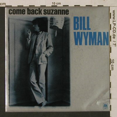Wyman,Bill: Come Back Suzanne/Seventeen, AM (AMS 9173), NL,m/vg+, 1981 Typ: 7" Best.-Nr.: T1533 Preis: 4,00 Euro