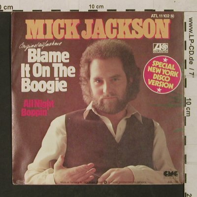 Jackson,Mick: Blame it on the Boogie,sp.N.Y.disco, Atlantic (ATL 11 102), D, 1978 Typ: 7" Best.-Nr.: T1580 Preis: 4,00 Euro