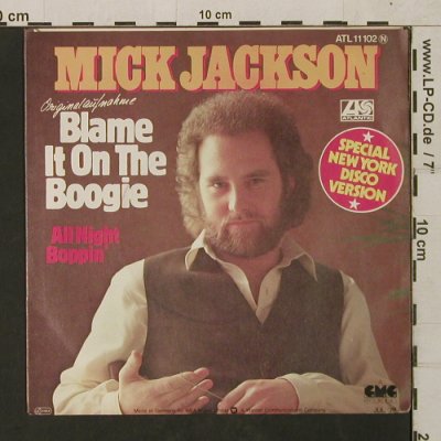 Jackson,Mick: Blame it on the Boogie,sp.N.Y.disco, Atlantic (ATL 11 102), D, 1978 Typ: 7" Best.-Nr.: T1580 Preis: 4,00 Euro