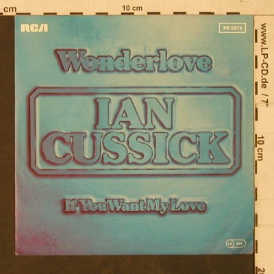 Cussick,Ian: Wonderlove / If you want my Love, RCA (PB 5976), D, m /vg+, 1982 Typ: 7" Best.-Nr.: T1626 Preis: 3,00 Euro