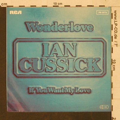 Cussick,Ian: Wonderlove / If you want my Love, RCA (PB 5976), D, m /vg+, 1982 Typ: 7" Best.-Nr.: T1626 Preis: 3,00 Euro