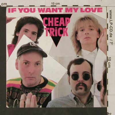 Cheap Trick: If you want my Love, Epic (EPCA 2406), NL, 1982 Typ: 7" Best.-Nr.: T1628 Preis: 3,00 Euro