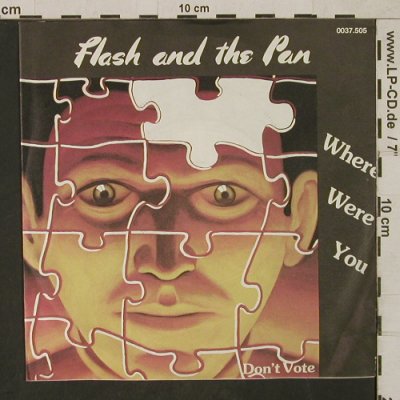 Flash And The Pan: Where Were You / Don't vote, Ensign(0037.505), D, m /vg+, 1982 - 7inch - T1670 - 3,00 Euro