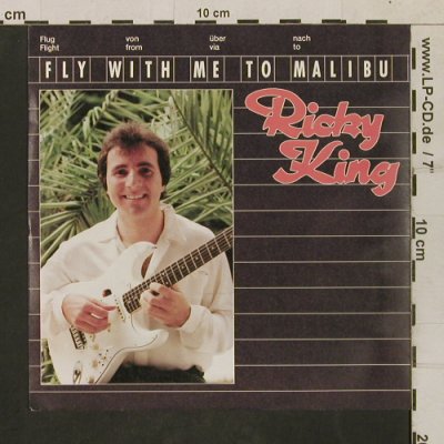 King,Ricky: Fly with me to Malibu / Airways, Epic (EPC A 2614), NL, 1982 Typ: 7" Best.-Nr.: T1686 Preis: 3,00 Euro