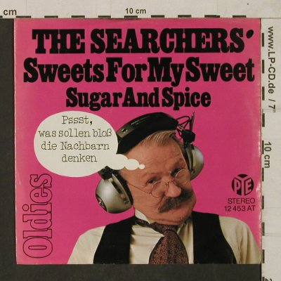 Searchers: Sweets for my Sweet/Sugar and Spice, PYE(12 453 AT), D,  - 7inch - T1801 - 10,00 Euro