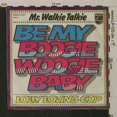 Mr. Walkie Talkie: Be My Boogie Woogie Baby, m-/vg+, Philips(6003 527), D, 1976 - 7inch - T2014 - 2,50 Euro