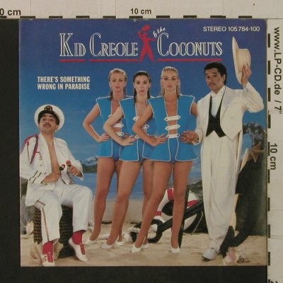 Kid Creole & Coconuts: There's Something Wrong In Paradise, Island (105 784-100), D, 1983 Typ: 7" Best.-Nr.: T2098 Preis: 3,00 Euro
