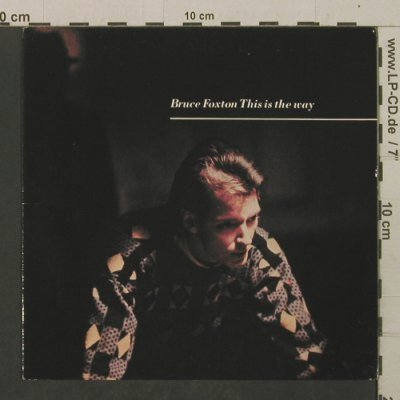 Foxton,Bruce: This Is The Way / Sign Of The Times, Arista(BFOX 2), UK, 1983 - 7inch - T2105 - 2,50 Euro