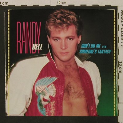 Bell,Randy: Don't Do Me / Somebody's Fantasy, Epic(34-04497), US, 1984 - 7inch - T2123 - 1,50 Euro