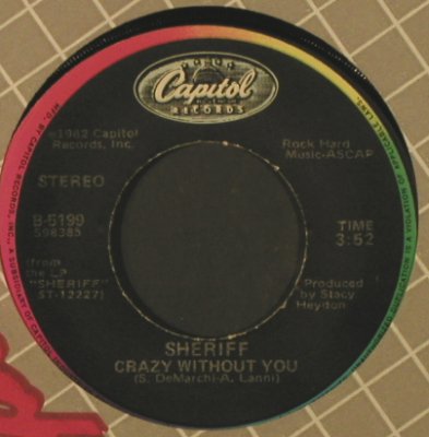 Sheriff: When I'm With You/Crazy Without You, Capitol(B-5199), US, FLC, 1982 - 7inch - T2166 - 1,50 Euro