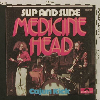 Medicine Head: Slip And Slide / Cajun Kick, Polydor(2058 436), D, 1974 - 7inch - T2203 - 2,50 Euro