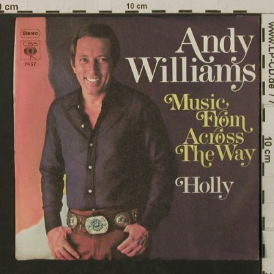 Williams,Andy: Music From Across The Way / Holly, CBS (7457), D, 1971 Typ: 7" Best.-Nr.: T2204 Preis: 3,00 Euro