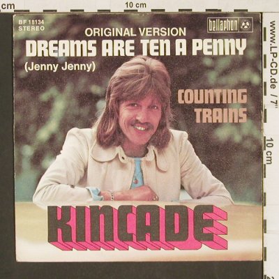 Kincade: Dreams are ten a penny, Bellaphon (BF 18134), D Typ: 7" Best.-Nr.: T220 Preis: 2,50 Euro