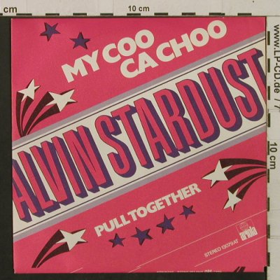 Stardust,Alvin: My Coo Ca Choo / Pull Together, Ariola(13 079 AT), NL, 1973 - 7inch - T2212 - 2,00 Euro