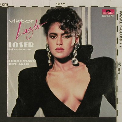 Lazlo,Viktor: Loser / I Don't Wanna Love Again, Polydor(885 158-7), D, 1986 - 7inch - T2348 - 2,50 Euro