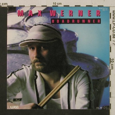 Werner,Max: Roadrunner / Rocky Road To Love, WEA (24-9713-7), D, 1983 Typ: 7" Best.-Nr.: T2426 Preis: 2,00 Euro