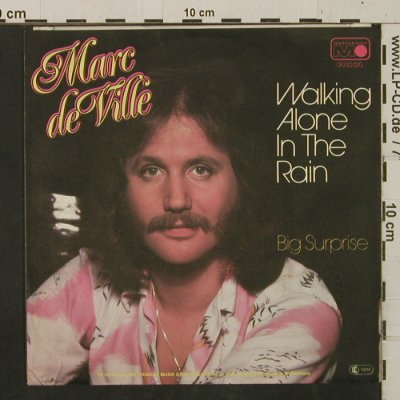 de Ville, Marc: WalkingAlone In TheRain/BigSurprise, Metronome (0030.120), D, 1978 Typ: 7" Best.-Nr.: T2434 Preis: 1,50 Euro