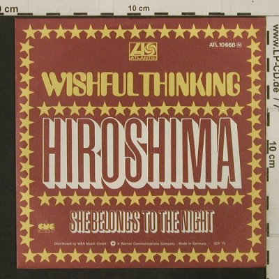 Wishful Thinking: Hiroshima /She Belongs To The Night, Atlantic (ATL 10 668 N), D, 1975 Typ: 7" Best.-Nr.: T2746 Preis: 2,50 Euro